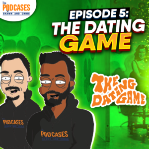 Episode 5: The Dating Game